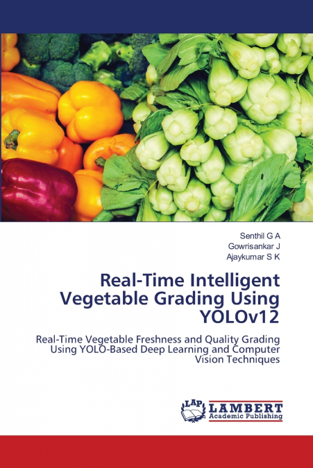 Real-Time Intelligent Vegetable Grading Using YOLOv12