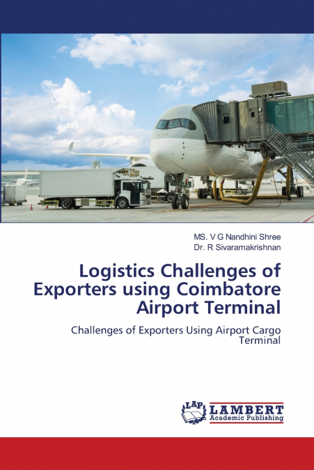Logistics Challenges of Exporters using Coimbatore Airport Terminal