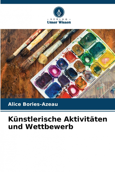 Künstlerische Aktivitäten und Wettbewerb