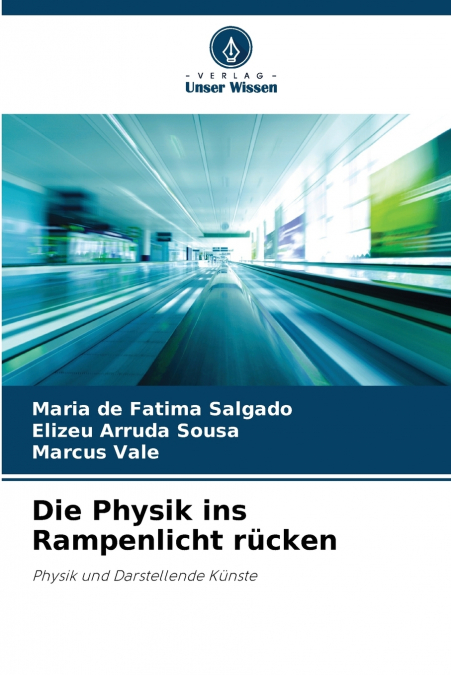 Die Physik ins Rampenlicht rücken