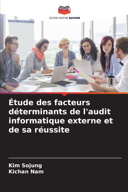 Étude des facteurs déterminants de l’audit informatique externe et de sa réussite