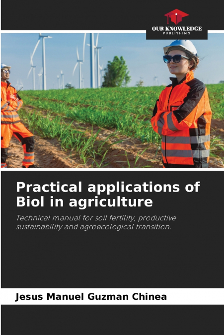 Practical applications of Biol in agriculture