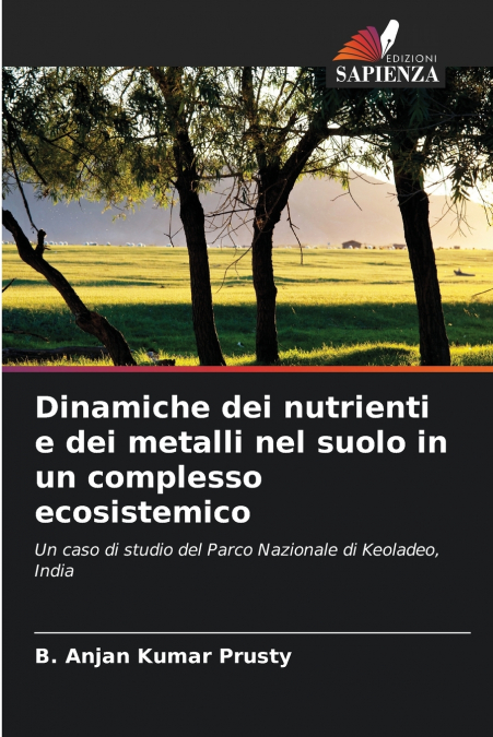 Dinamiche dei nutrienti e dei metalli nel suolo in un complesso ecosistemico