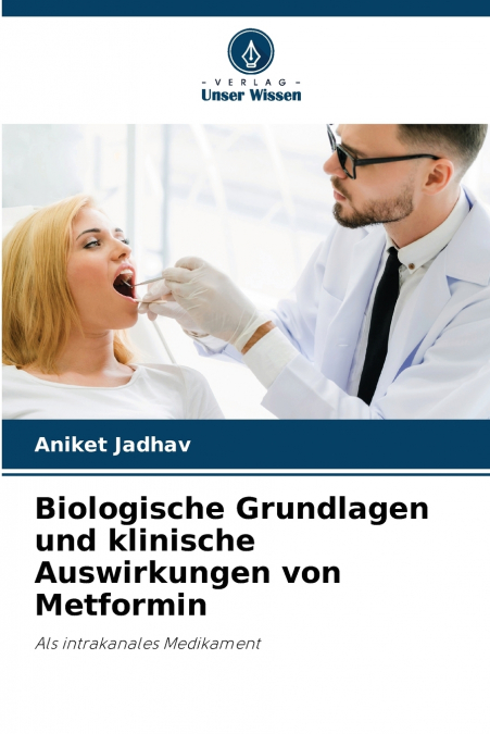 Biologische Grundlagen und klinische Auswirkungen von Metformin