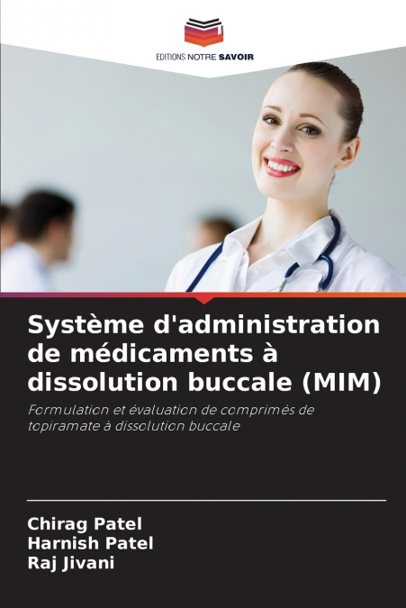 Système d’administration de médicaments à dissolution buccale (MIM)