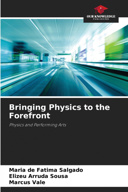 Bringing Physics to the Forefront