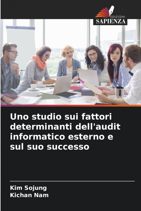 Uno studio sui fattori determinanti dell’audit informatico esterno e sul suo successo