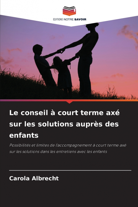 Le conseil à court terme axé sur les solutions auprès des enfants