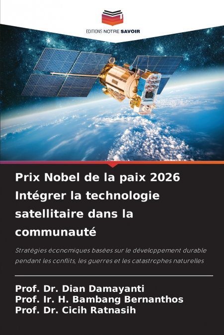 Prix Nobel de la paix 2026 Intégrer la technologie satellitaire dans la communauté