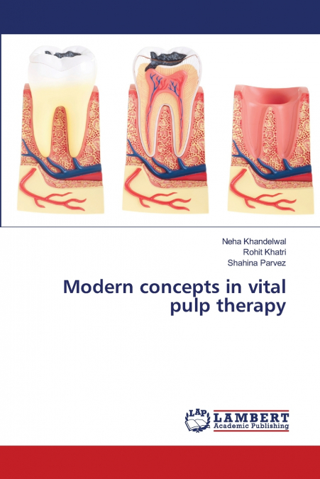 Modern concepts in vital pulp therapy