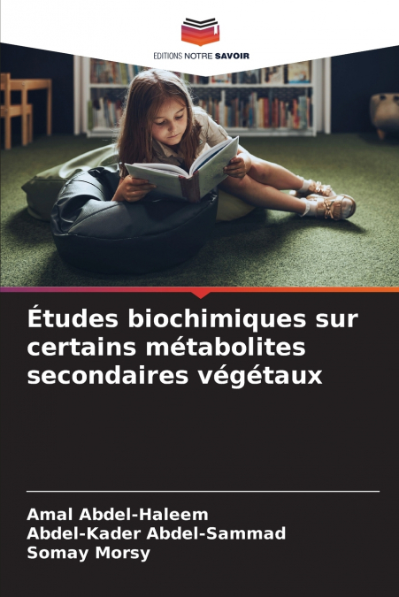 Études biochimiques sur certains métabolites secondaires végétaux