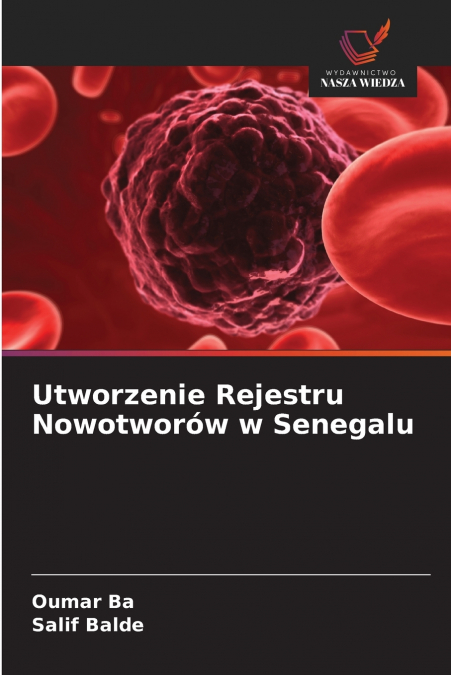Utworzenie Rejestru Nowotworów w Senegalu