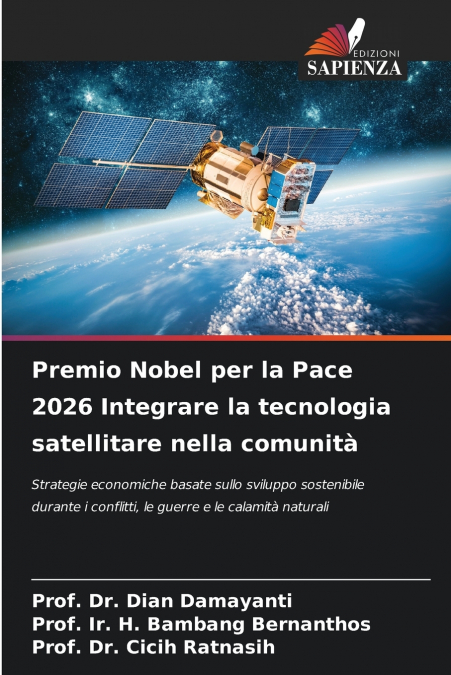 Premio Nobel per la Pace 2026 Integrare la tecnologia satellitare nella comunità