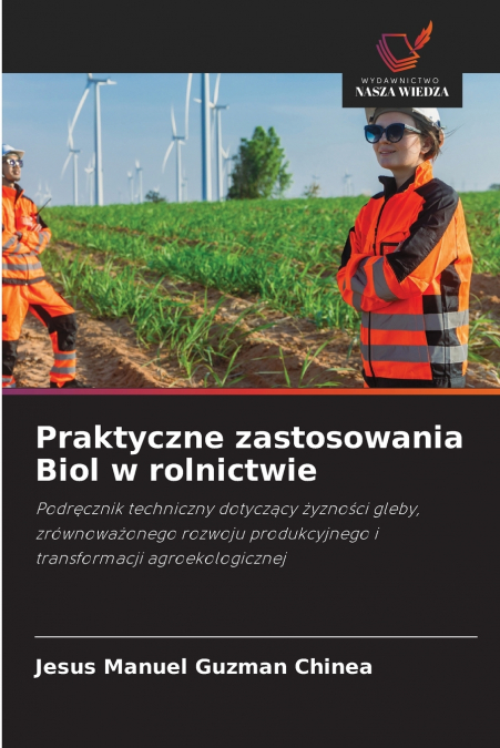 Praktyczne zastosowania Biol w rolnictwie