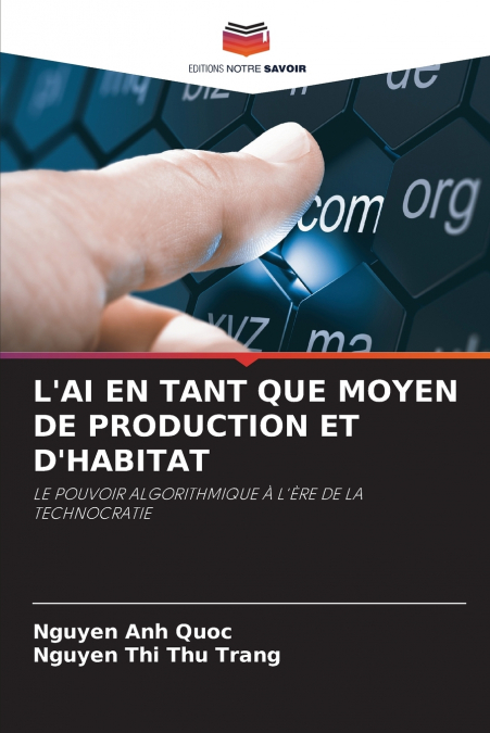 L’AI EN TANT QUE MOYEN DE PRODUCTION ET D’HABITAT