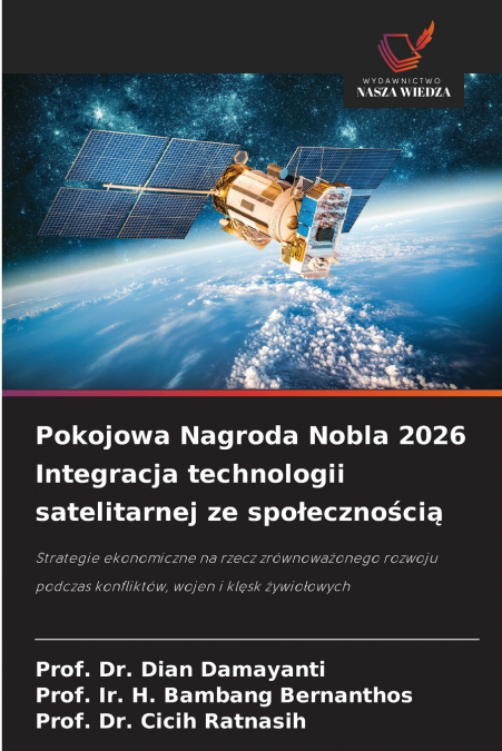 Pokojowa Nagroda Nobla 2026 Integracja technologii satelitarnej ze społecznością