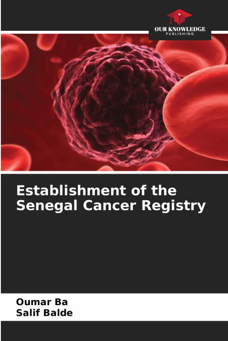 Establishment of the Senegal Cancer Registry