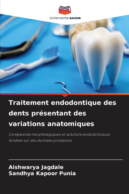 Traitement endodontique des dents présentant des variations anatomiques