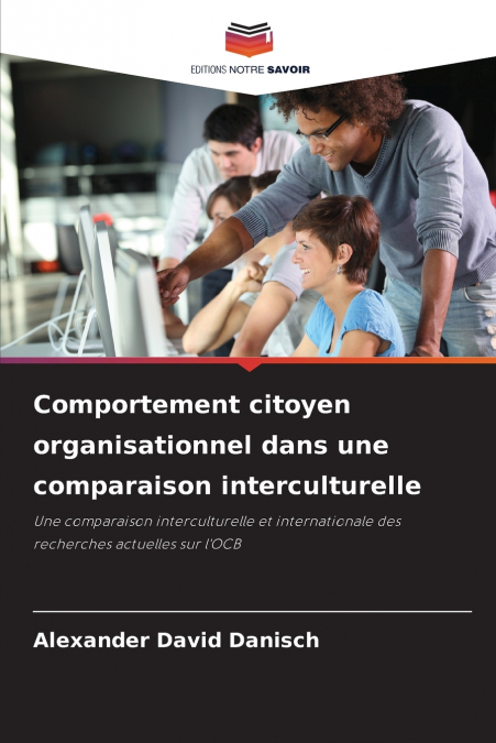 Comportement citoyen organisationnel dans une comparaison interculturelle