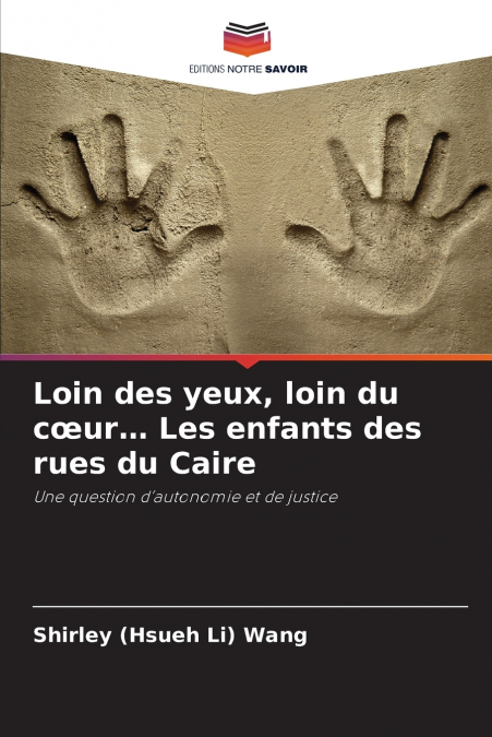 Loin des yeux, loin du cœur... Les enfants des rues du Caire