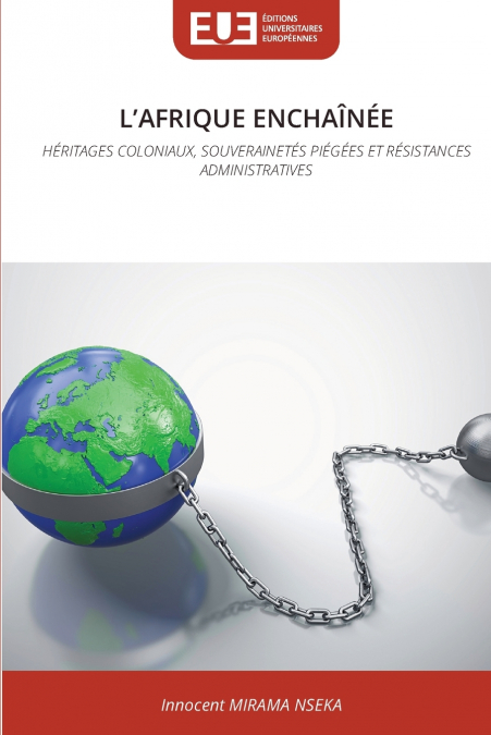 L’AFRIQUE ENCHAÎNÉE