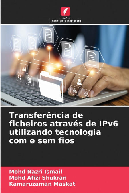 Transferência de ficheiros através de IPv6 utilizando tecnologia com e sem fios