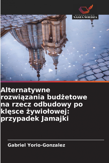 Alternatywne rozwiązania budżetowe na rzecz odbudowy po klęsce żywiołowej