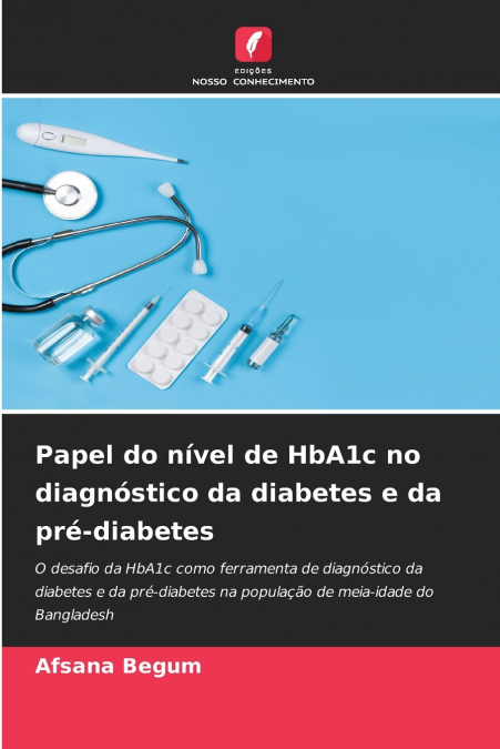 Papel do nível de HbA1c no diagnóstico da diabetes e da pré-diabetes