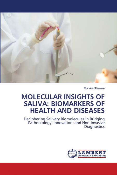 MOLECULAR INSIGHTS OF SALIVA