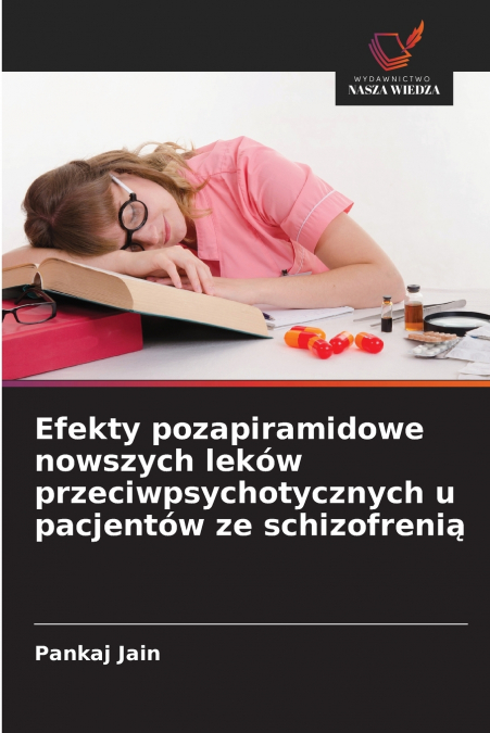 Efekty pozapiramidowe nowszych leków przeciwpsychotycznych u pacjentów ze schizofrenią