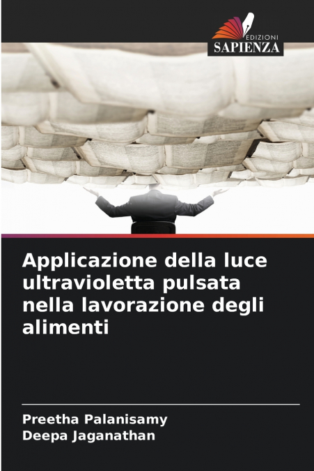Applicazione della luce ultravioletta pulsata nella lavorazione degli alimenti
