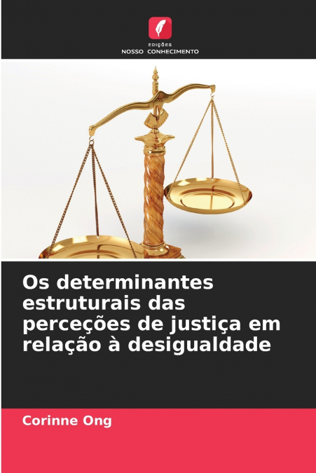 Os determinantes estruturais das perceções de justiça em relação à desigualdade