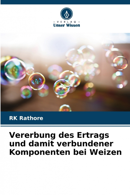 Vererbung des Ertrags und damit verbundener Komponenten bei Weizen