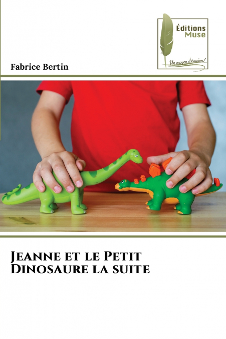 Jeanne et le Petit Dinosaure la suite