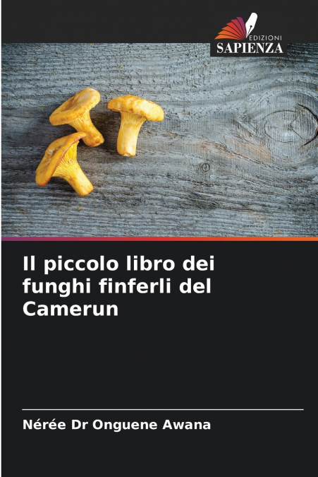 Il piccolo libro dei funghi finferli del Camerun