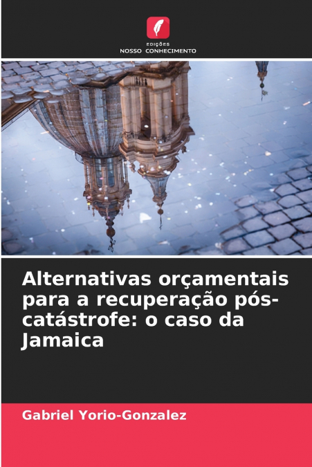 Alternativas orçamentais para a recuperação pós-catástrofe