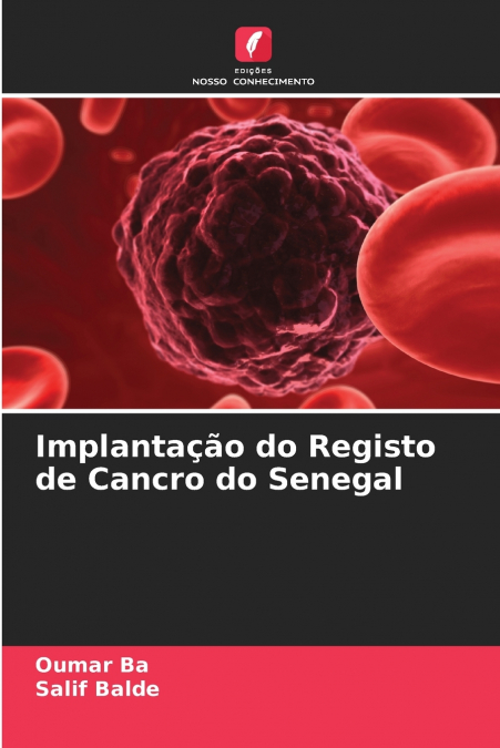Implantação do Registo de Cancro do Senegal