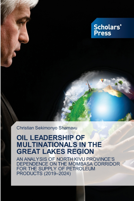 OIL LEADERSHIP OF MULTINATIONALS IN THE GREAT LAKES REGION