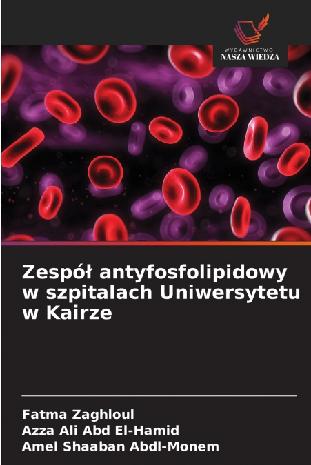 Zespół antyfosfolipidowy w szpitalach Uniwersytetu w Kairze