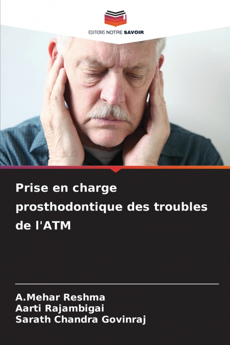 Prise en charge prosthodontique des troubles de l’ATM