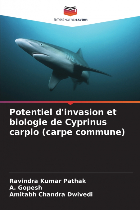 Potentiel d’invasion et biologie de Cyprinus carpio (carpe commune)