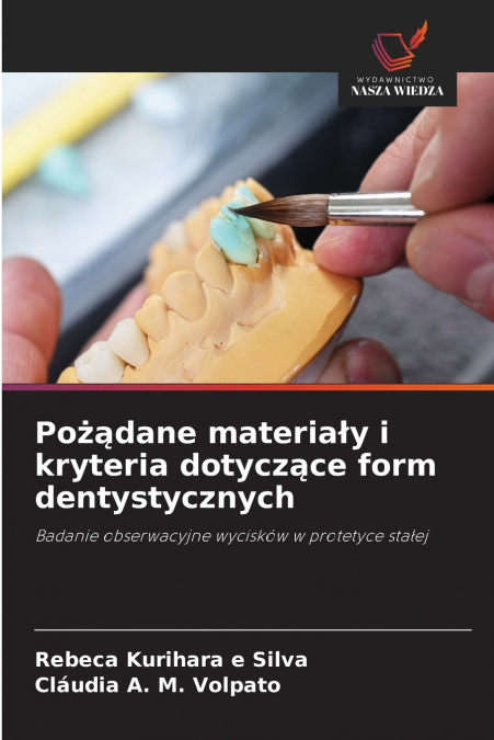 Pożądane materiały i kryteria dotyczące form dentystycznych