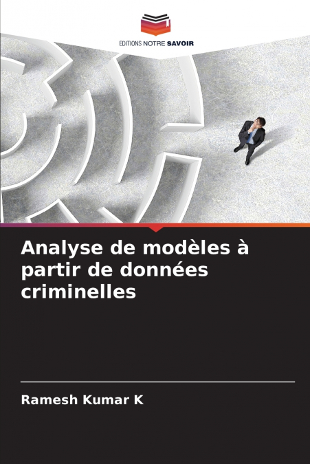 Analyse de modèles à partir de données criminelles
