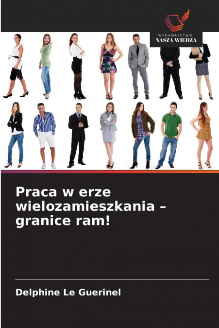 Praca w erze wielozamieszkania - granice ram!