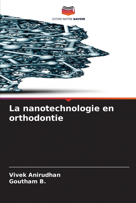 La nanotechnologie en orthodontie