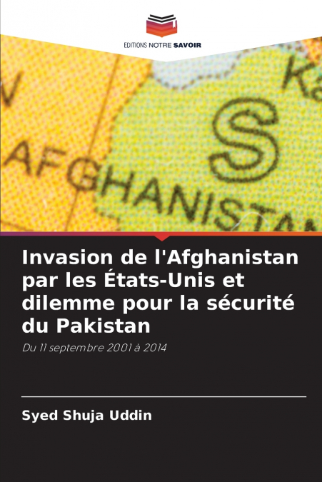 Invasion de l’Afghanistan par les États-Unis et dilemme pour la sécurité du Pakistan