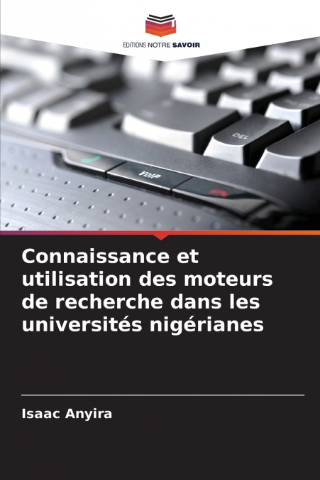 Connaissance et utilisation des moteurs de recherche dans les universités nigérianes