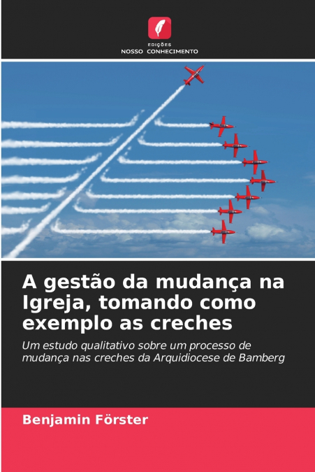 A gestão da mudança na Igreja, tomando como exemplo as creches