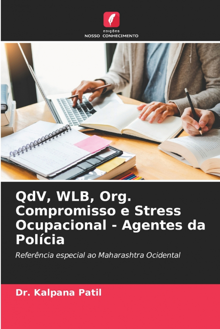 QdV, WLB, Org. Compromisso e Stress Ocupacional - Agentes da Polícia