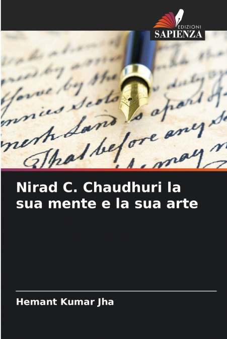 Nirad C. Chaudhuri la sua mente e la sua arte